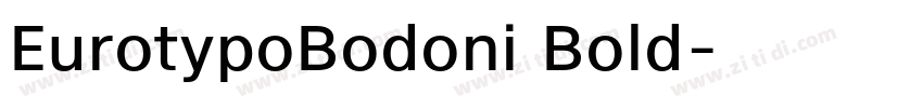 EurotypoBodoni Bold字体转换 EurotypoBodoni Bold字体转换